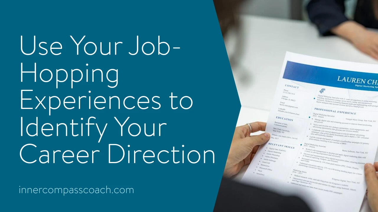 How to Use Your Job-Hopping Experiences to Identify Your Career Direction